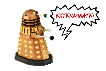 Dalek from Doctor Who screaming Exterminate!